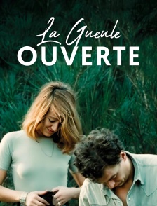 La gueule ouverte
