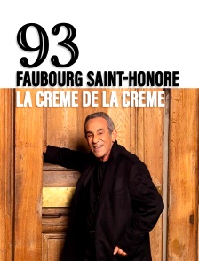 93, Faubourg Saint-Honoré : la crème de la crème