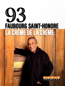 93, Faubourg Saint-Honoré : la crème de la crème