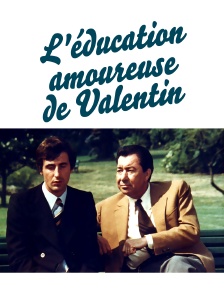L'éducation amoureuse de Valentin