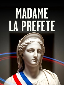 Madame la préfète
