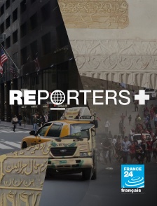 France 24 - Reporters plus