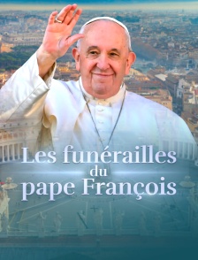 Les funérailles du Pape François