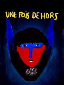 Une fois dehors