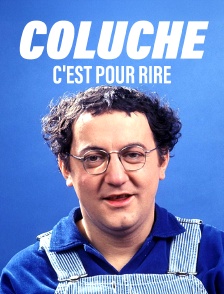 Coluche : C'est pour rire