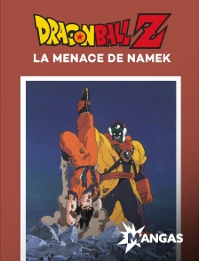 MANGAS - Dragon Ball Z : la menace de namek