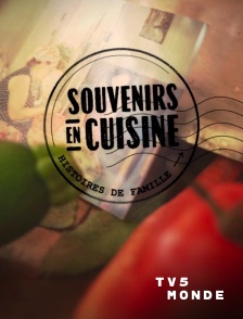TV5MONDE - Souvenirs en cuisine