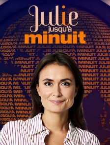 Julie jusqu'à minuit