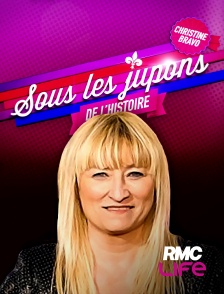 RMC Life - Sous les jupons de l'histoire