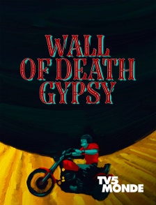 TV5MONDE - Wall Of Death Gipsy