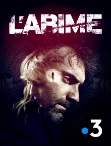France 3 - L'abîme
