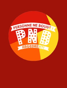 Personne ne bouge !