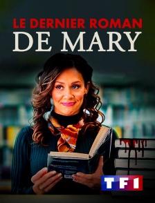 TF1 - Le dernier roman de Mary