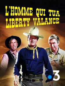 France 3 - L'homme qui tua Liberty Valance