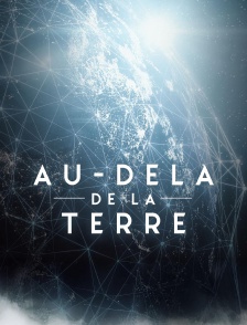 Au-delĂ de la Terre