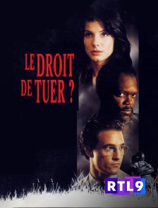 RTL 9 - Le droit de tuer ?