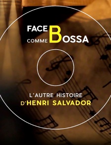 Face B comme bossa, l'autre histoire d'Henri Salvador