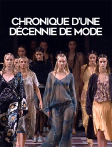 Chronique d'une décennie de mode