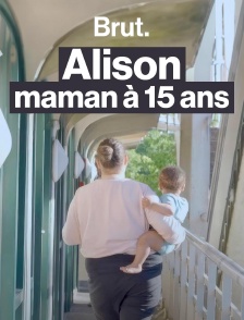 Alison, maman à 15 ans