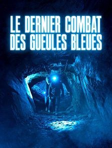Le dernier combat des gueules bleues