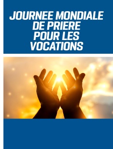 Journée mondiale de prière pour les vocations