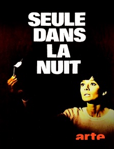 Arte - Seule dans la nuit