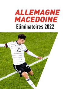 Football : Eliminatoires de la Coupe du monde 2022 - Allemagne / Macédoine du Nord