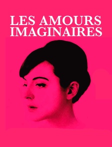 Les amours imaginaires
