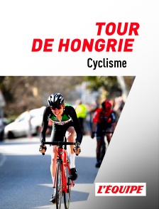 L'Equipe - Cyclisme : Tour de Hongrie