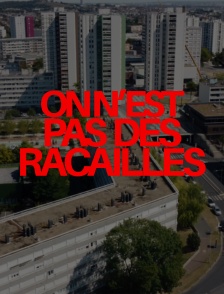 On n'est pas des racailles