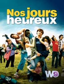 W9 - Nos jours heureux