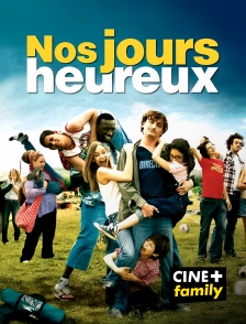 CINE+ Family - Nos jours heureux