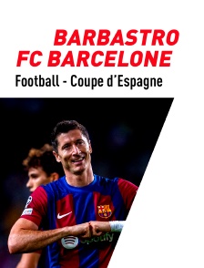 Football - Coupe d'Espagne : Barbastro / FC Barcelone