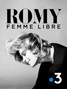 France 3 - Romy, femme libre