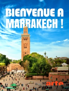 Arte - Bienvenue à Marrakech ! Magique, mystique et mondaine