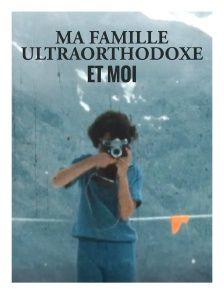 Ma famille ultraorthodoxe et moi