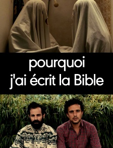 Pourquoi j'ai écrit la Bible