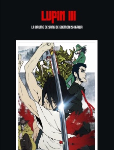 Lupin III : La Brume de sang de Goemon Ishikawa