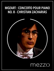 Mezzo - Mozart : Concerto pour piano no. 8 - Christian Zacharias