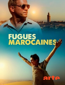 Arte - Fugues marocaines