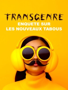 Transgenres : enquête sur les nouveaux tabous