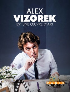 Paris Première - Alex Vizorek est une oeuvre d'art