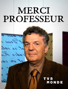 TV5MONDE - Merci Professeur
