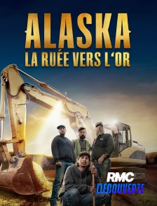 RMC Découverte - Alaska : La ruée vers l'or
