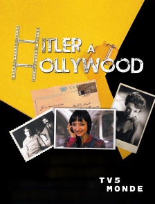 TV5MONDE - HH, Hitler à Hollywood