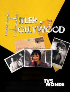 TV5MONDE - HH, Hitler à Hollywood