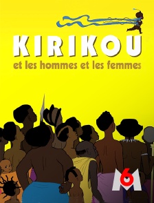 M6 - Kirikou et les hommes et les femmes
