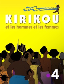 France 4 - Kirikou et les hommes et les femmes