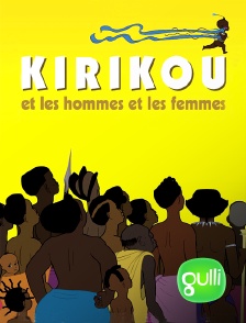 Gulli - Kirikou et les hommes et les femmes