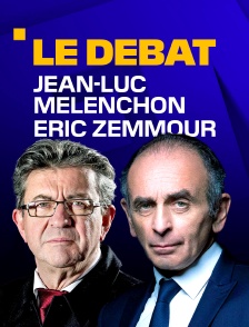 Jean-Luc Mélenchon / Éric Zemmour, le débat
